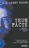 Larry Young, Larry Young - True Facts