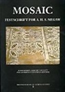 J. Herrin, Judith Herrin, Margaret Mullett, Michael A. Mullett, Catherine Otten-Froux - Mosaic. Festschrift for A H S Megaw