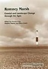 Stephen Hipkin, Helen Clarke, Stephen Hipkin, Antony Long - Romney Marsh: Coastal and Landscape Change Through the Ages