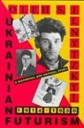Cleh S. Alnytzkyj, Oleh S. Ilnytzkyj, Ilnytzkyj Oleh S., Oleh S. Ilnytzkyj - Ukrainian Futurism, 1914–1930