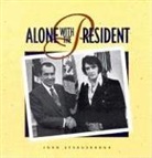 John Strausbaugh - Alone with the President