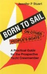 Jennifer P. Stuart, Jeremiah B. Lighter - Born to Sail-On Other People's Boats