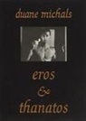 Duane MIchals - Duane Michals: Eros and Thanatos