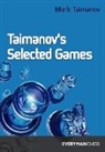 M.E. Taimanov, Mark Taimanov - Taimanov's Selected Games