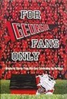 Peter Mokhiber, Don Sullivan, Rich Wolfe - For Georgia Fans Only!: Wonderful Stories from UGA Fans Celebrating the Bulldogs [With Poster]