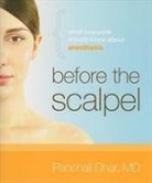 Panchali Dhar - Before the Scalpel: What Everyone Should Know about Anesthesia