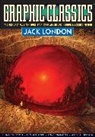 Antonella Caputo, Antonella Caputo, Mort Castle, Jack London, Jack London, Rod Lott... - Graphic Classics Volume 5: Jack London - 2nd Edition