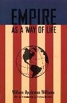 William Appleman Williams - Empire as a Way of Life