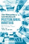 Jenni Ramone, Jenni (Senior Lecturer in Postcolonial Stu Ramone, Dr Jenni (Senior Lecturer in Postcolonial Studies Ramone, Jenni Ramone, Jenni (Senior Lecturer in Postcolonial Studies Ramone, Ramone Jenni - The Bloomsbury Introduction to Postcolonial Writing