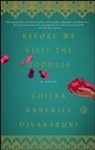 Chitra Banerjee Divakaruni - Before We Visit the Goddess