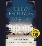 Julian Fellowes, Juliet Stevenson - Julian Fellowes' Belgravia (Hörbuch)