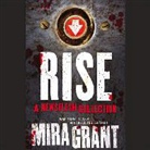 Mira Grant, John Glouchevitch, Christine Lakin - Rise: The Complete Newsflesh Collection (Audio book)