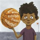 Mark Weakland, Mark Andrew Weakland, Daniel Duncan - When Wilma Rudolph Played Basketball