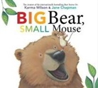 Karma Wilson, Jane Chapman - Big Bear, Small Mouse