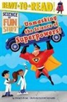 Jordan Brown, Jordan D. Brown, Scott Burroughs - Unmasking the Science of Superpowers!: Ready-To-Read Level 3