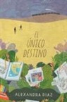 Alexandra Diaz - El Único Destino (the Only Road)