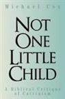 Michael Cox - Not One Little Child
