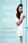 Mindy Kaling - Why Not Me?