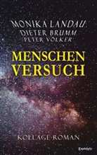 Dieter J. G. Brumm, Monika Landau, Peter Völker - Menschenversuch