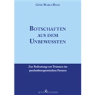 Gyde Maria Heck, Gyde Maria Heck - Botschaften aus dem Unbewussten