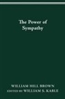 William Hill Brown, Yes, William S. Kable - The Power of Sympathy