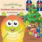 Jill Dickerson, Lynn Bemer Coble - Cuddlebug in God Made Santa Claus Too
