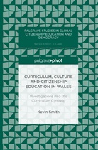 Kevin Smith - Curriculum, Culture and Citizenship Education in Wales