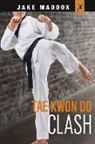 Jake Maddox - Tae Kwon Do Clash