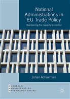 Johan Adriaensen - National Administrations in Eu Trade Policy