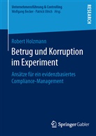 Robert Holzmann - Betrug und Korruption im Experiment