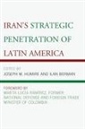Ilan Humire Berman, Ilan Berman, Berman Ilan, Joseph M. Humire, Humire Joseph M. - Iran''s Strategic Penetration of Latin America