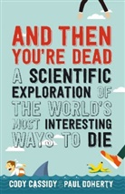 Cody Cassidy, Paul Doherty - And Then You're Dead