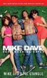 Dave Stangle, Mike Stangle, Mike/ Stangle Stangle - Mike and Dave Need Wedding Dates