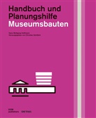 Hans W. Hoffmann, Hans Wolfgang Hoffmann, Christia Schittich, Christian Schittich - Museumsbauten