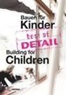 Christia Schittich, Christian Schittich - best of DETAIL Bauen für Kinder / Building for Children