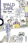 Roald Dahl, Quentin Blake - Agu Trot