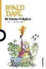 Roald Dahl, Quentin Blake - El dedo mágico