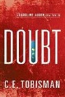 C E Tobisman, C. E. Tobisman - Doubt
