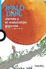 Roald Dahl, Quentin Blake - James y El Melocoton Gigante