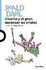Roald Dahl, Quentin Blake - Charlie y el gran ascensor de cristal