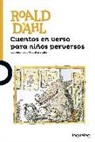 Roald Dahl, Quentin Blake - Cuentos en verso para niños perversos