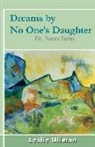 Leslie Ullman - Dreams By No One's Daughter