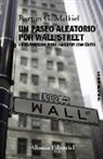 Burton G. Malkiel - Un paseo aleatorio por Wall Street : la estrategia para invertir con éxito