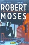 Olivier Balez, Pierre Christin - Robert Moses, El maestro olvidado de Nueva York