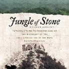 William Carlsen, Paul Michael Garcia - Jungle of Stone: The Extraordinary Journey of John L. Stephens and Frederick Catherwood, and the Discovery of the Lost Civilization of (Audio book)