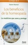 Xavier Martori, Xavier Martori Borrás - Los beneficios de la homeopatia : la medicina que sana y protege