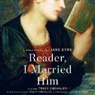 Tracy Chevalier, Laura Kirman, Ruth Wilson - Reader, I Married Him: Stories Inspired by Jane Eyre (Livre audio)