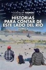 Guadalupe Ramos - Historias para contar de este lado del río