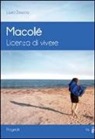 Laura Zavatta - Macolé. Licenza di vivere