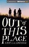 Emma Cameron, Emma/ Moll Cameron, Candice Moll, Leonardo Nam - Out of This Place (Audio book)